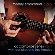 Tommy Emmanuel To Release New EP Accomplice Series Volume 1 With Rob Ickes & Trey Hensley On May 7, 2021