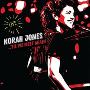 Norah Jones To Release First-Ever Live Album Til We Meet Again Due Out April 16, 2021