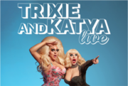 Trixie Mattel & Katya Zamolodchikova Announce First-Ever US Tour; All New Scripted Show Trixie And Katya Live Debuts March Of 2022