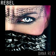 Dana Rexx Releases Defiant New Power Pop Single Rebel