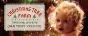 Taylor Swift Releases Christmas Tree Farm (Old Timey Version) On All Streaming Platforms