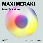 Maxi Meraki Debuts On Spinnin Deep With Dare Your Move 