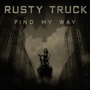 Rusty Truck Shares New Single Find My Way (Ft. Sheryl Crow) + Announces Grand Ole Opry Debut February 28