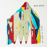 New Jersey Art Pop Heroes Elk City Present Whimsical Single Tried To Move On, Bouncing Into New Undertow Album