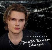 Australias Rising Star, Luke Harrison, Releases Debut Single Youll Never Change Today In The US