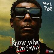 Mississippi Rapper, Mac Tree To Release Know What Im Sayin On December 1, 2023