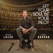 Aaron Lazar & Josh Groban Share Let Your Soul Be Your Pilot From Impossible Dream Album