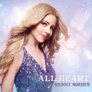 Brooke Moriber Releases New EP All Heart, Featuring Acoustic Rendition Of Half A Heart