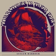 LA-Based Tombstones In Their Eyes Ship Has Come In With New Asylum Harbour Album