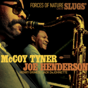 Forces Of Nature: Live At Slugs Never-Before-Issued 1966 Live Recording Of Jazz Legends McCoy Tyner & Joe Henderson Leading A Quartet With Henry Grimes & Jack Dejohnette At The NYC Jazz Shrine