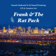 Staunch Moderates, GTS, DJ Staunch & Casanova Ace Are Back With An All-New Track Frank & The Rat Pack