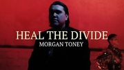 Heal The Divide Official Music Video From Morgan Toney Out Now