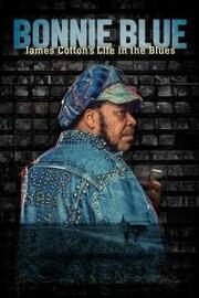 Documentary Profiling Legendary Blues Harmonica Player James Cotton Debuts On North American VOD Platforms And DVD On February 14, 2025