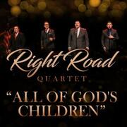 Right Road Quartet Announces Digital Release Of New Single All Of Gods Children