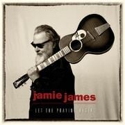 Jamie James Returns With New Single Let The Praying Begin Off Upcoming LP Straight Up