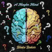 Blake Baker Releases Funk-Laden New Single A Maybe Mind
