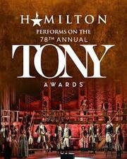 Original Broadway Cast Of Hamilton To Reunite For Anniversary Performance At The 78th Annual Tony Awards