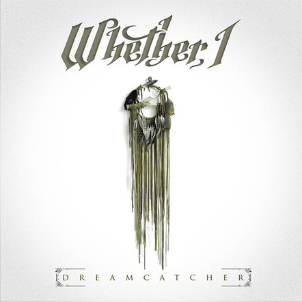 Whether, I Now Streaming "Dreamcatcher" EP, Out April 1, 2014