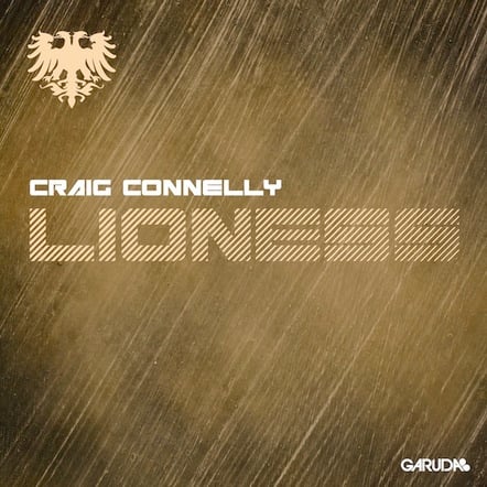 Out Now On Garuda Music: Craig Connelly Unleashes The Beast With 'Lioness'