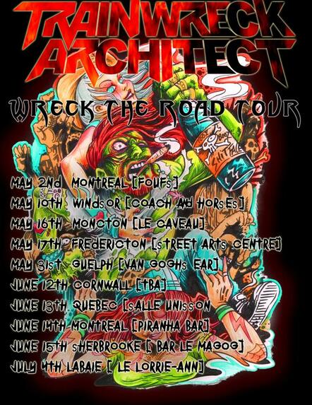 Trainwreck Architect Announce 'Wreck The Road Tour'; Dates In Quebec, Ontario, New Brunswick; New Music Video 'Dream Pariah'; New Album Out 'Traits Of The Sick'