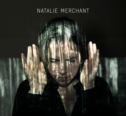 Hear Natalie Merchant's New Album Streaming In Full Via New York Times; Watch "A Conversation With Natalie Merchant"