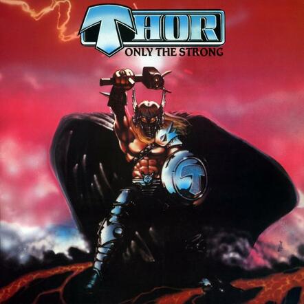 Metal Warriors THOR Return To Hollywood For An Exclusive Show, Celebrate The Deluxe Re-Issue Of ONLY THE STRONG!