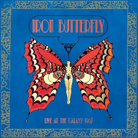 Historic 1967 Live Album From Psych Rock Pioneers Iron Butterfly Receives Its First Ever Proper Release!