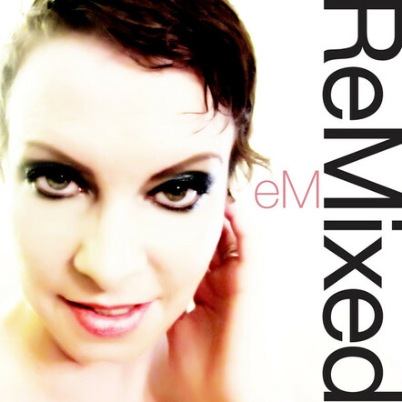 eM On Fire With Remixed