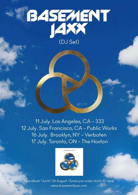 Basement Jaxx Announce Exclusive North American DJ Dates; 'Junto' Out August 26, 2014