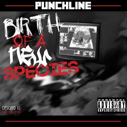 The "Birth Of A New Species" Mixtape By Punchline