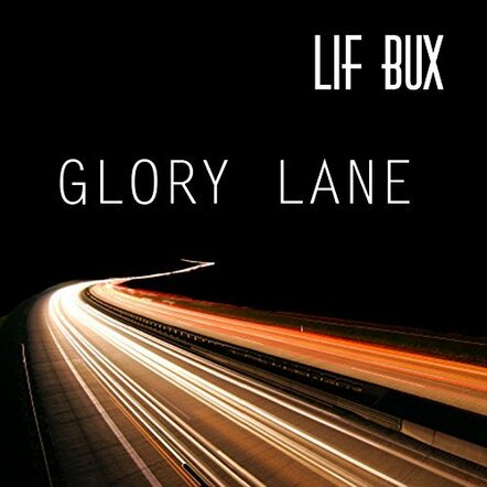 Lif Bux Releases New Single 'Glory Lane'