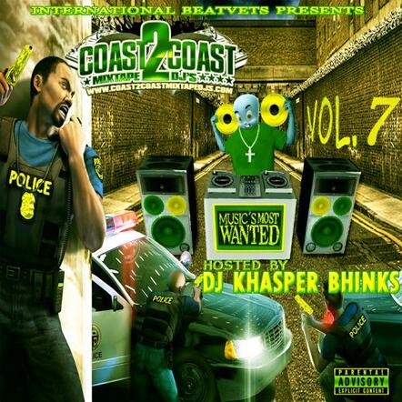 Coast 2 Coast Mixtapes Presents The "Music's Most Wanted Vol. 7" Mixtape By DJ Khasper Bhinks