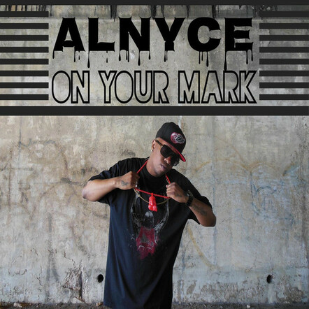 Famed Brooklyn Rapper Al Nyce Releases New Single â€œOn Your Markâ€ On Armoni Records