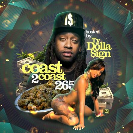 Ty Dolla Sign Hosts Coast 2 Coast Mixtape Volume 265