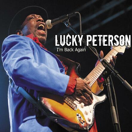 Lucky Peterson - I'm Back Again