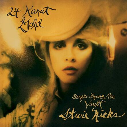 Tick Tock... The Countdown Begins; Stevie Nicks 24 Karat Gold - Songs From The Vault Oct. 7th Release