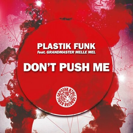 Plastik Funk Gets Blessing From Grandmaster Melle Mel To Release 'Don't Push Me'