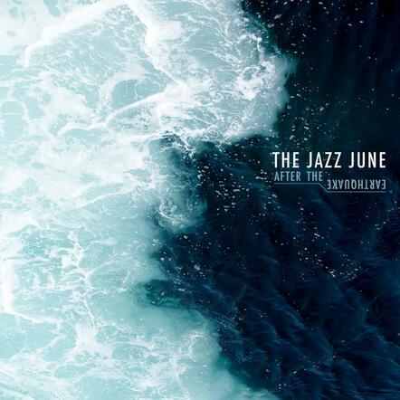 The Jazz June Reveal Cover Art, Track Listing And Release Date For First New LP In 12 Years; 'After The Earthquake' Out November 11, 2014