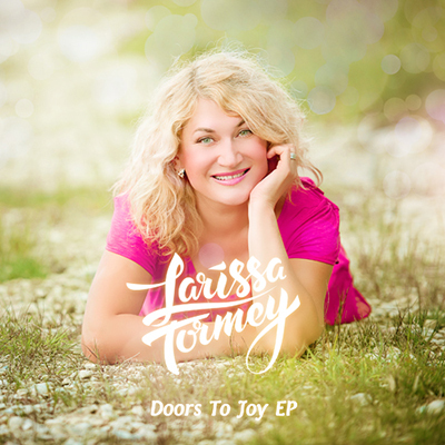 Russian Born, Ireland Based Singer-Songwriter Larissa Tormey Releases Debut EP "Doors To Joy"