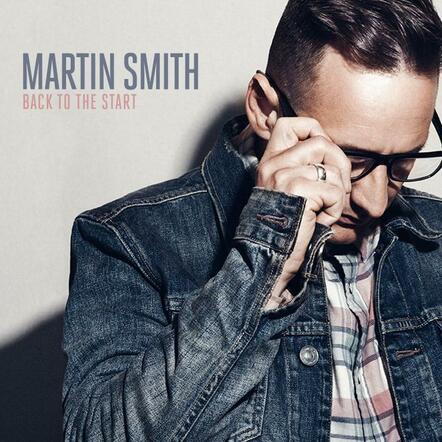Martin Smith Releases Back To The Start Through Integrity Music On October 21, 2014