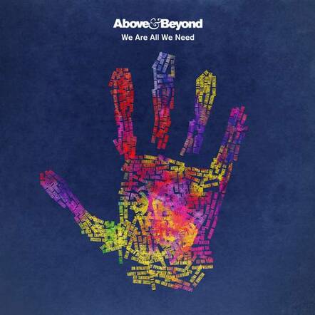 Above & Beyond Announce New Studio Album 'We Are All We Need' Out January 20, 2015