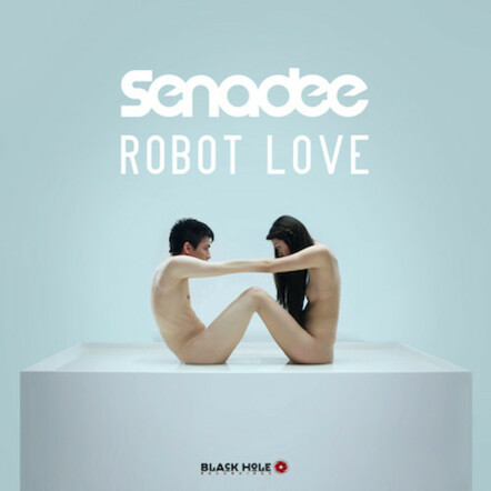 Black Hole Recordings Presents Senadee's 'Robot Love'