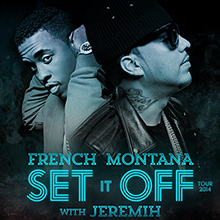 French Montana And Jeremih Co-Headline "Set It Off Tour"