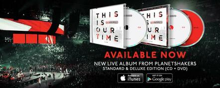 Planetshakers Band's 'This Is Our Time' Tops Charts Internationally Amidst Acclaim!