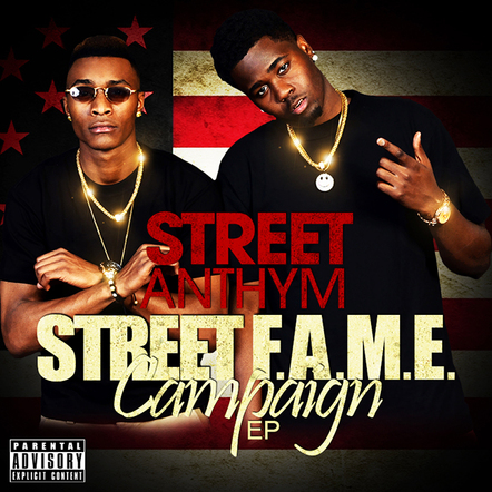 Buzzing Rap Group Street Anthym Makes Major Impact With "Street F.A.M.E. Campaign" EP