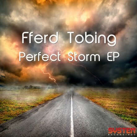 Fferd Tobing Drops 'Perfect Storm' On System Recordings