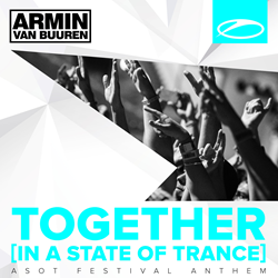 Armin Van Buuren Releases "Together (In A State Of Trance)," The ASOT Festival Anthem