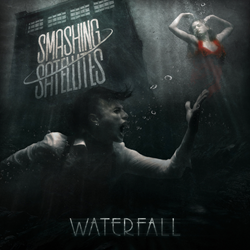 Smashing Satellites Premieres "Waterfall" Official Music Video