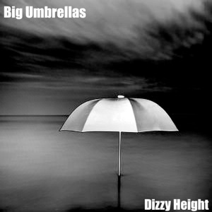 Big Umbrellas From Dizzy Height To You