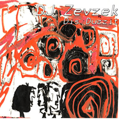 DJ Zevzek Is Set To Release The "Dis Duzzit CD!